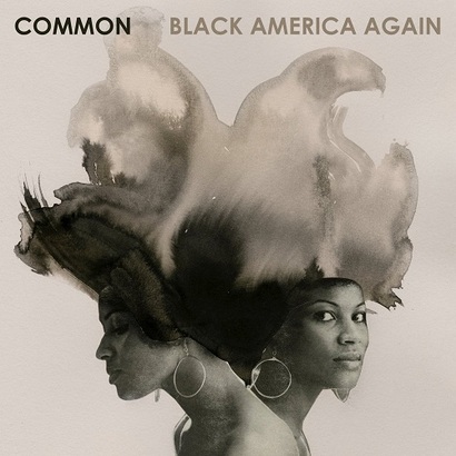 커먼의 최근 앨범 ‘블랙 아메리카 어게인(Black America Again)’.